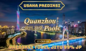 Prediksi Togel Quanzhou Pools 17 October 25